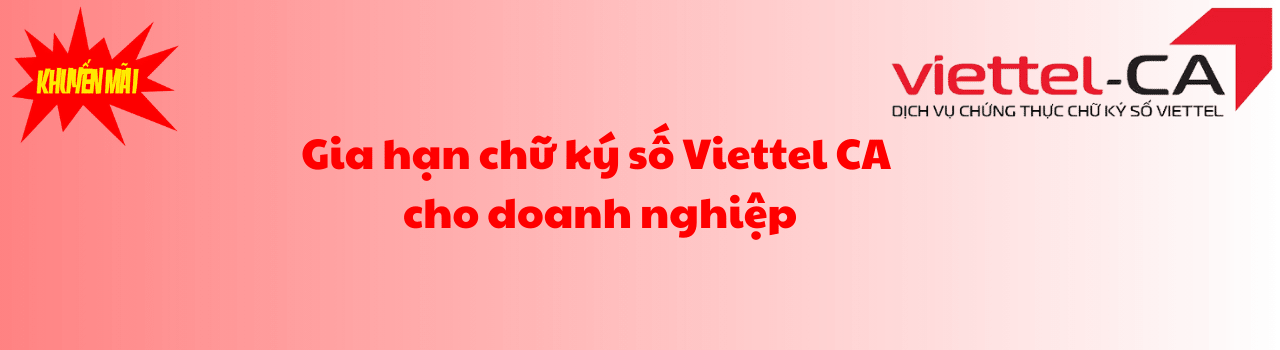 Gia hạn chữ ký số Viettel giá rẻ gia hạn chữ ký số Viettel giá rẻ