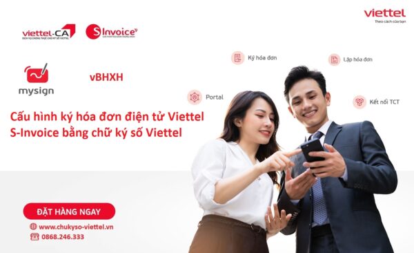 Cấu hình ký hóa đơn điện tử Viettel S-Invoice bằng chữ ký số Viettel Cấu hình ký hóa đơn điện tử Viettel S-Invoice bằng chữ ký số Viettel