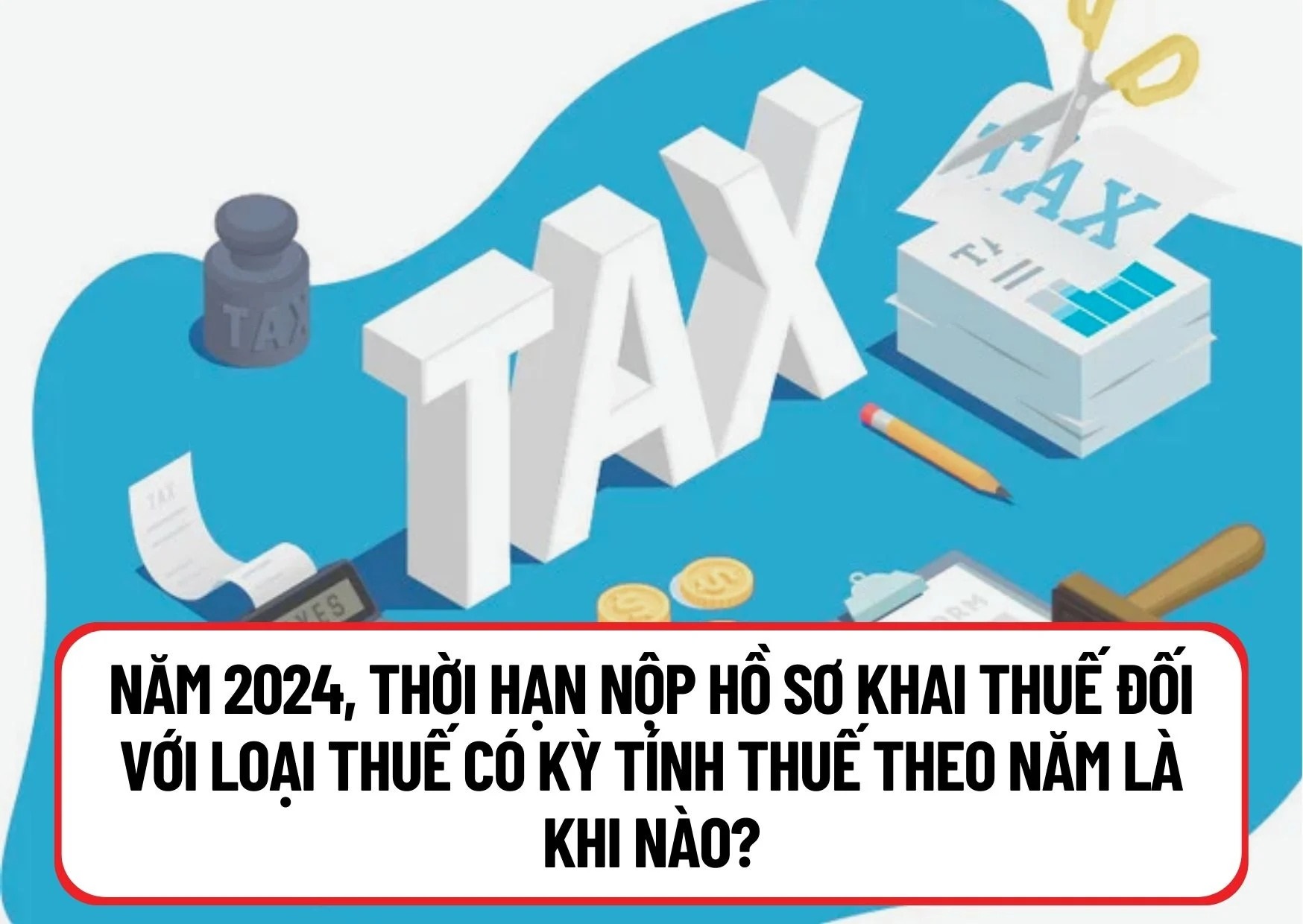 Những tờ khai Thuế nộp trong năm của công ty Những tờ khai Thuế nộp trong năm của công ty